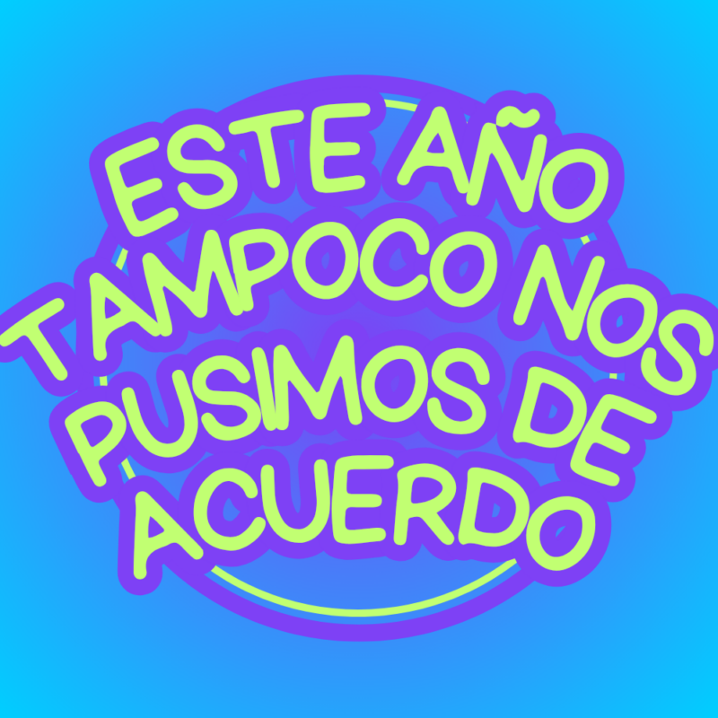 Este año tampoco nos pusimos de acuerdo